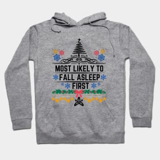 Humorous Christmas Gift Idea for Sleepyhead on Social Gatherings or Events - Most Likely to Fall Asleep First - Funny Xmas Hoodie